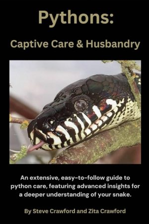 Pythons, Captive Care and Husbandry by Steve and Zita Crawford